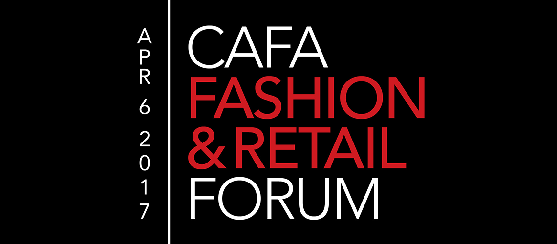 CAFA Fashion & Retail Forum – April 6, 2017